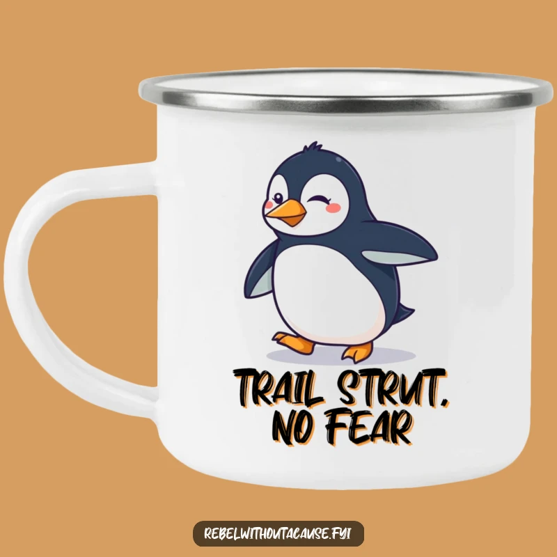 Funny Penguin Strut Camping Mug: Sassy Outdoorsy Bird, Determined Adventure Gift