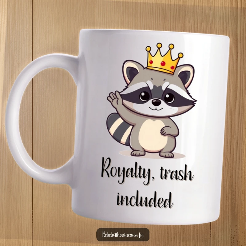 Funny Raccoon King Mug: A bold raccoon character wearing a tiny crown gives a cool, confident salute.