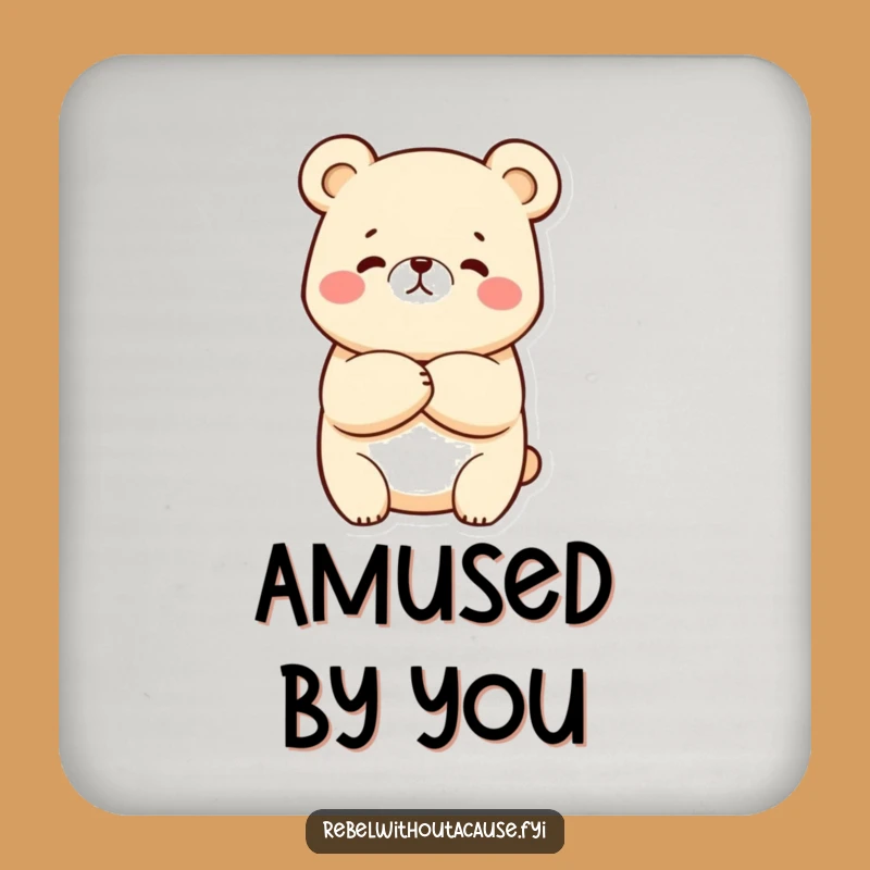 Funny Kawaii Bear Coaster: Sassy Protection, Perfect Humorous Gift