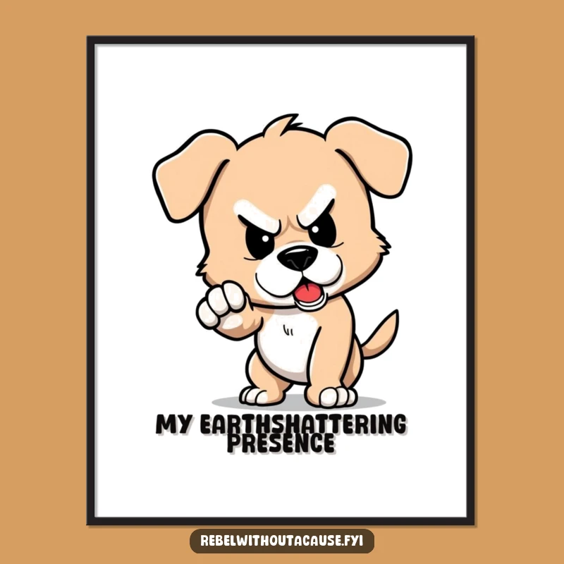 Funny Defiant Puppy Stomp Poster: Dynamic Art for a Determined Space