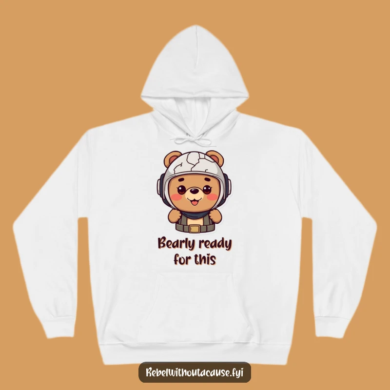 Funny Cheerful Bear Hoodie - Adventure Ready Sweatshirt - Perfect Funny Gift