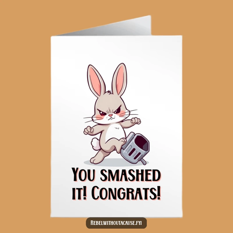 Free Printable Congrats Card: Rebellious Bunny celebrating with attitude. A funny downloadable gift!