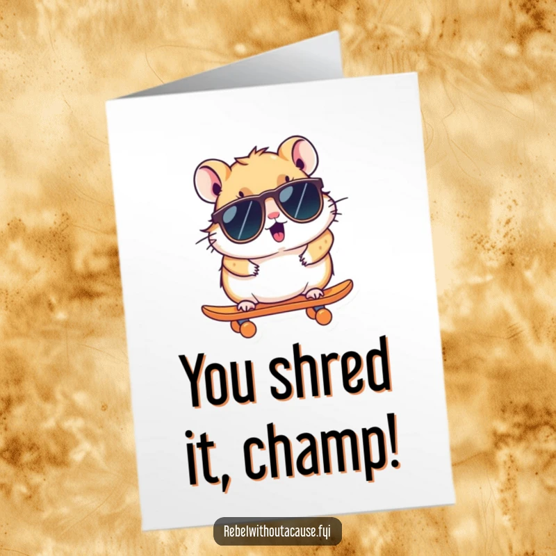 Funny Free Printable Congrats Card: A kawaii hamster on a skateboard, celebrating success with cool vibes, downloadable.
