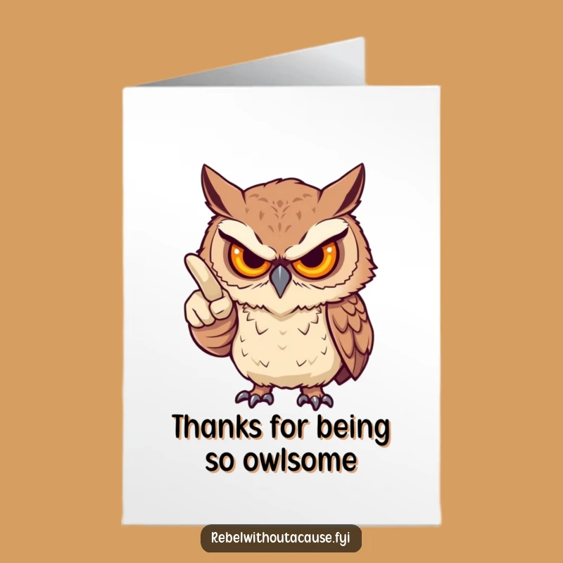 Free Printable Thank You Card: Fierce Owl's Stern but Funny Probe